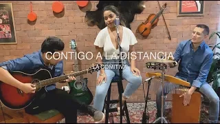 Contigo a la Distancia - La Comitiva (Sesiones Acústicas)