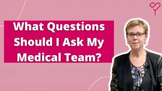 Important Questions to Ask Your Breast Cancer Medical Team