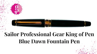 Sailor Pro Gear King of Pen 2021 LE Blue Dawn Fountain Pen