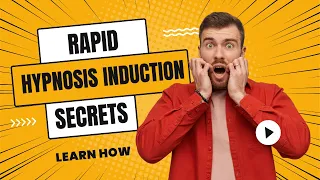 Master Hypnosis: Discover the 3 Secrets to Rapid Inductions