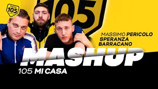 105 Mi Casa Mashup: Massimo Pericolo, Speranza e Barracano sulla base di Bad Guy