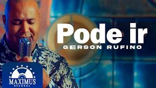 Gerson Rufino | Pode Ir | (Clipe Oficial Maximus Records)