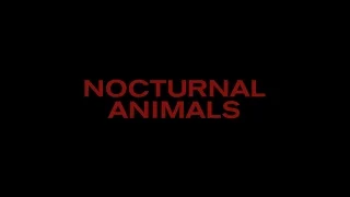 NOCTURNAL ANIMALS - Sneak Peek of Official Teaser Trailer