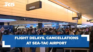 Hundreds of flights canceled, delayed at Sea-Tac Airport