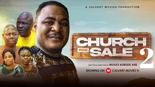 CHURCH FOR SALE|| PART TWO||LATEST GOSPEL MOVIE||DIRECTED BY MOSES KOREDE ARE