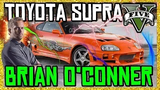 HOW TO HAVE THE TOYOTA SUPRA BY BRIAN O'CONNER IN GTA V ONLINE