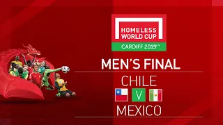 Chile v Mexico | Men's Final | Homeless World Cup 2019