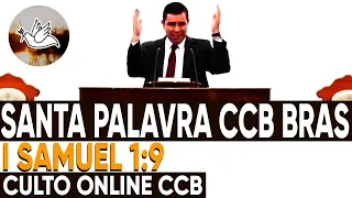 SANTA PALAVRA CCB BRAS 1 SAMUEL 1 QUARTA-FEIRA 09/08 IR. SILVANO DE LEME (Culto Online CCB Bras)