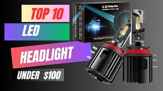 Top 10 LED Headlights 2023 on Amazon Under $100  Best Affordable Lighting Solutions