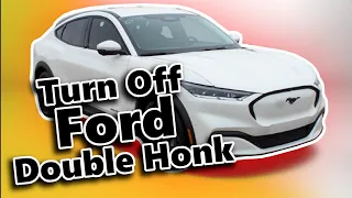 Turn Off Ford Double Honk