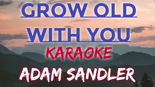 GROW OLD WITH YOU - ADAM SANDLER (KARAOKE VERSION) #music #lyrics #karaoke #trend  #trending #song