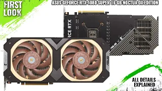 ASUS GeForce RTX 4080 SUPER 16 GB Noctua OC Edition Launched - Explained All Spec, Features And More