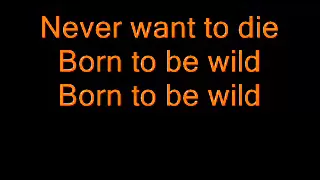 STEPPENWOLF - BORN TO BE WILD (LYRICS)