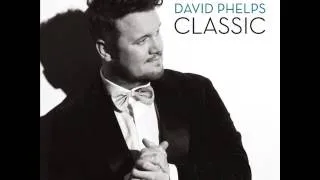 David Phelps - Goin' Home