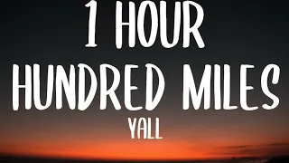 Yall  - Hundred Miles (1 HOUR/Lyrics) ft. Gabriela Richardson | "you and me is more than hundred