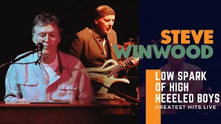 Steve Winwood - Low Spark Of High-Heeled Boys (Greatest Hits Live, 2017)