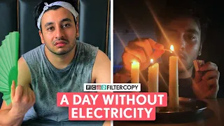 FilterCopy | A Day Without Electricity | Ft. Aditya Pandey