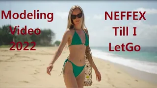 NEFFEX - Till I Let Go // Bikini Girl Modeling Video 2022