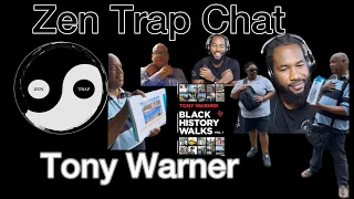 Zen Trap Chat | 12 12 22 | Tony Warner Black History Walks