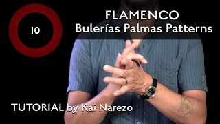 Flamenco Bulerías Palmas Patterns - Tutorial by Kai Narezo