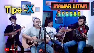 Mawar Hitam - Tipe X /Cover music 33