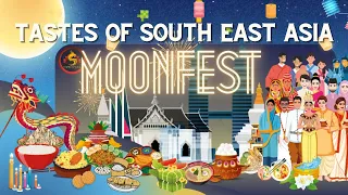 Tastes of South East Asia - 2023 Moon Festival - Mid-Autumn Trailer