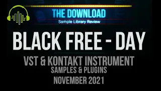 Black FREE-DAY -Best VSTs, Kontakt Instruments, Plugins & Samples for Nov 2021 – The Download Show