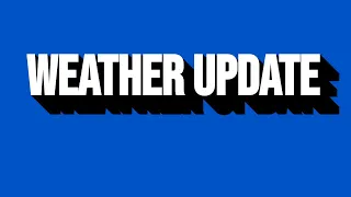 Weather Update for Thursday, August 10th