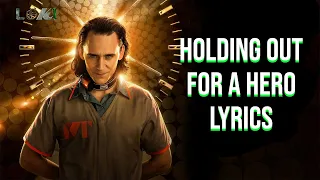 Holding Out For A Hero Lyrics (From "LOKI") Bonnie Tyler