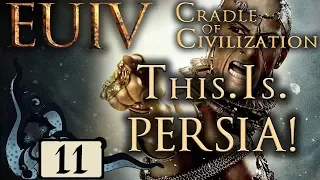 This. Is. PERSIA! - Europa Universalis IV: Cradle of Civilization #11 (Very Hard & Lucky Nations)