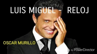 LUIS MIGUEL - RELOJ (LETRA)