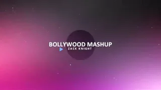 ZACK KNIGHT   BOLLYWOOD MASHUP TERI GALIYAAN, KABHI JO BADAL, TUM HI HO, SAWAN AYAA, BATON KO TERI