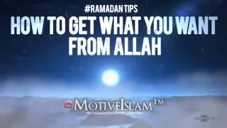 #Ramadan 2013 ll How To Get What You Want From Allah! (Sheikh Tawfique Chowdhury)