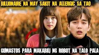 PART1 Allergic Sa Tao Kaya Gumastos Ng $1 Million Dollars Para Sa Robot Na Di Niya Alam Na Tao Pala