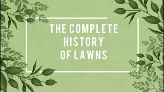 The Complete History of Lawns (Documentary)