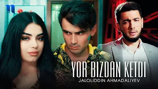 Jaloliddin Ahmadaliyev - Yor bizdan ketdi (Official Music Video)