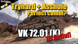WOT: Tryhard + «Asshole» = идеальная комбинация? VK 72.01 (K),  МИР ТАНКОВ