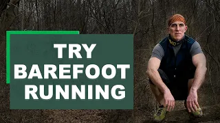 Try Barefoot Running | Ultra-running experts Chris McDougall and Eric Orton (Part 4)