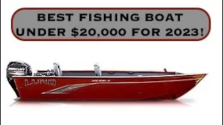 MY #1 PICK FOR FISHING BOAT UNDER $20,000