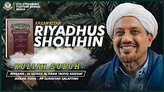 🔴[LIVE] 51. Kuliah Shubuh | Riyadhus Sholihiin | Habib Taufiq Assegaf