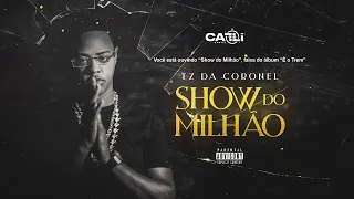 TZ da Coronel - Show do Milhão ft. MãoLee (Áudio Oficial) #Faixa02