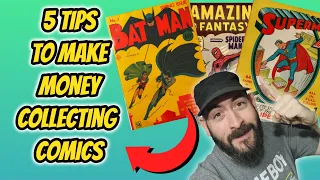 5 Easy Tips to be a Better Comic Collector and Make Money!