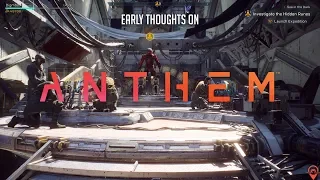 Early Thoughts on Anthem (Full Release Version)