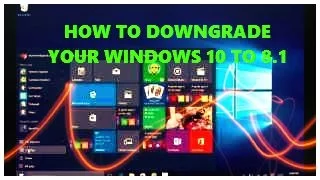HOW TO DOWNGRADE YOUR WINDOWS 10 TO 8.1 [7]