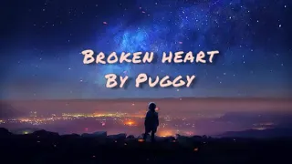 PUGGY - Broken Heart [Lyrics video]