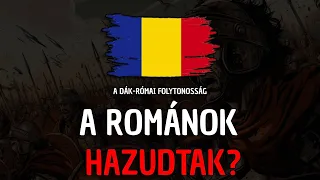 The Romanians Lied About Their History? - The Daco-Roman Continuity