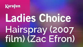 Ladies Choice - Hairspray (2007 film) (Zac Efron) | Karaoke Version | KaraFun