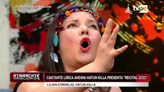 Rimanchik | Lilian Cornelio, cantante lírica andina Hatun Killa
