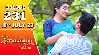 Ilakkiya Serial | Episode 231 | 10th July 2023 | Hima Bindhu | Nandan | Sushma Nair