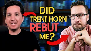 My Response to Roman Catholic Apologist Trent Horn's Rebuttal of Me